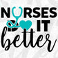 Nurses Do It Better T shirt Design In Svg Png Cutting Printable Files
