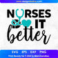 Nurses Do It Better T shirt Design In Svg Png Cutting Printable Files