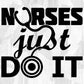 Nurses Just Do It Nursing T shirt Design In Svg Png Cutting Printable Files