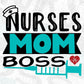 Nurses Mom Boss T shirt Design In Svg Png Cutting Printable Files