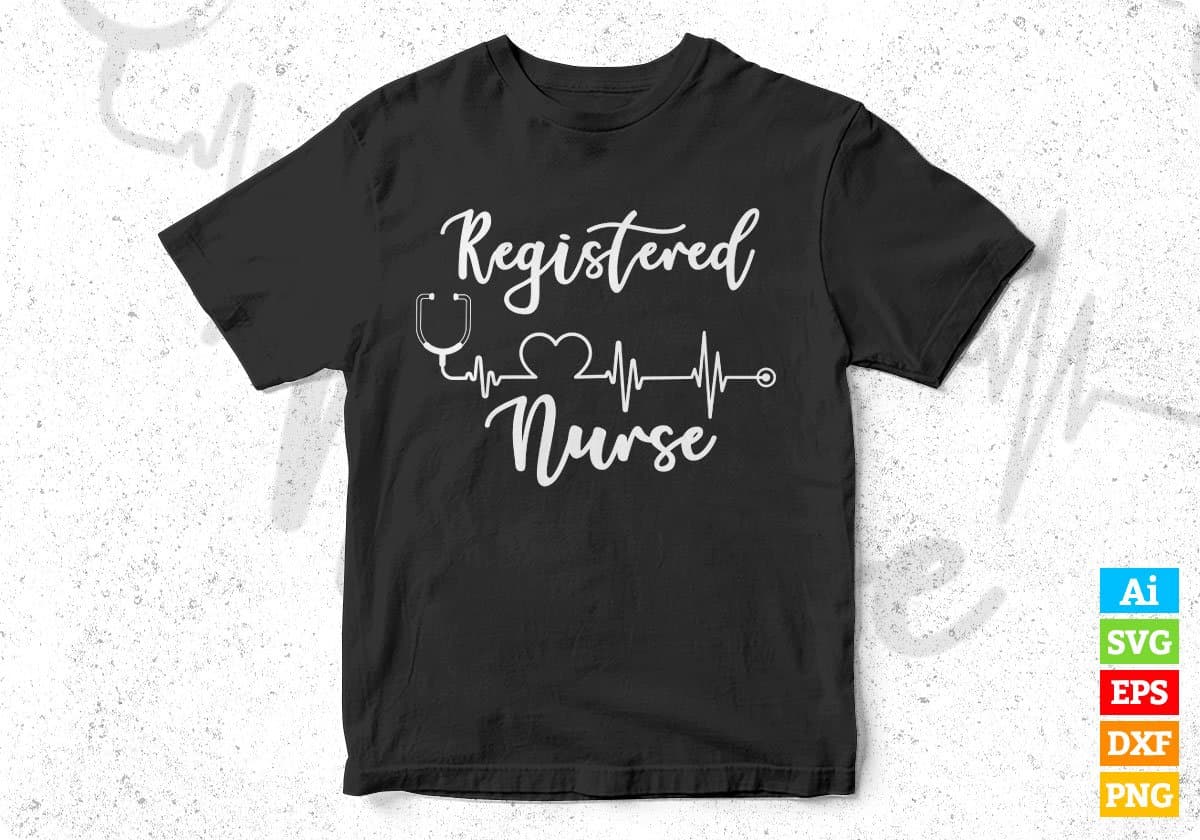 Nursing Quote Registered Nurse Editable T shirt Design In Ai Svg Printable Files