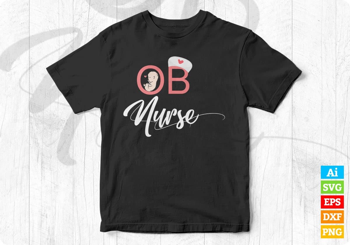OB Nurse Obstetrics Nursing Registered Editable T shirt Design In Ai Svg Printable Files