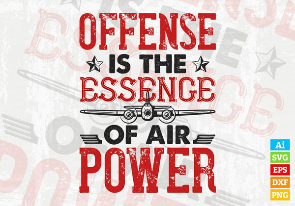 products/offense-is-the-essence-of-air-power-air-force-editable-vector-t-shirt-designs-in-svg-png-841.jpg