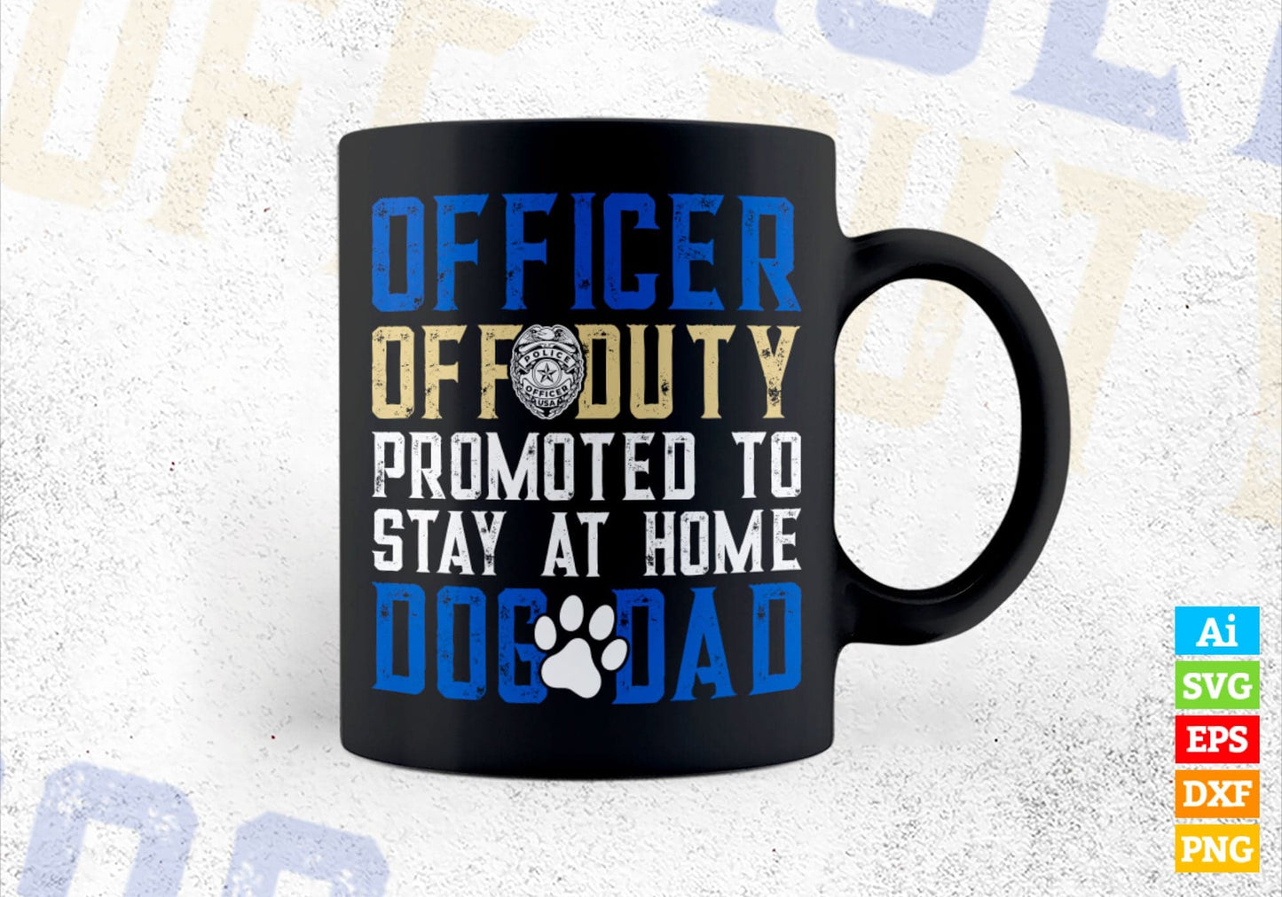 Officer Off Duty Dog Dad Funny Cop Police Retirement Editable Vector T shirt Design in Ai Png Svg Files.