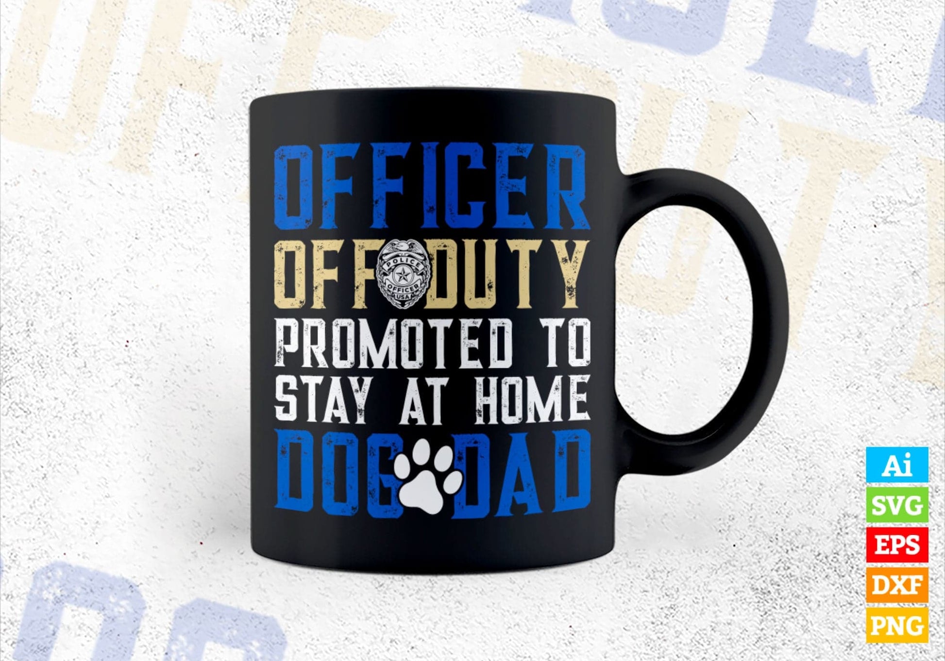 Officer Off Duty Dog Dad Funny Cop Police Retirement Editable Vector T shirt Design in Ai Png Svg Files.