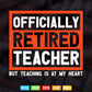 Officially Retired Teacher Teaching is at Heart Vector T shirt Design Png Svg Cut Files