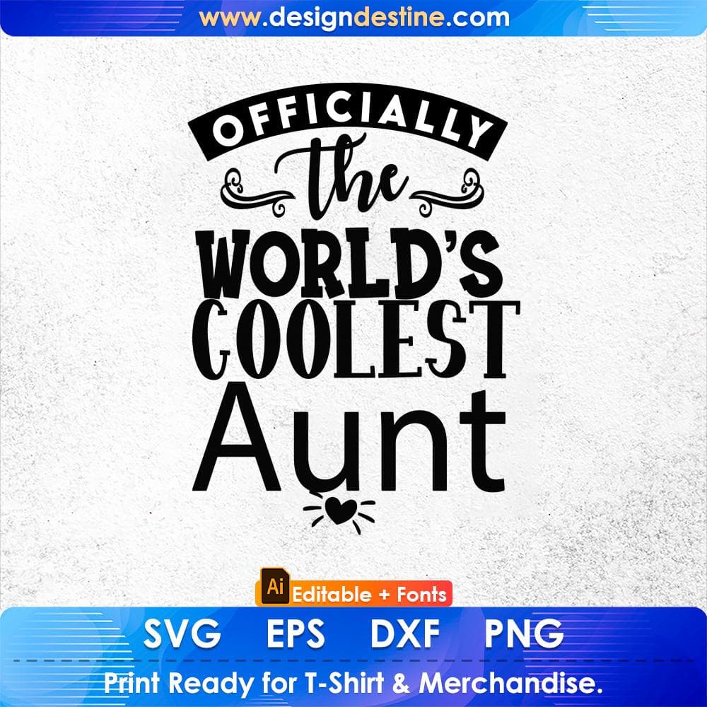 Officially The World's Coolest Aunt Editable T shirt Design Svg Cutting Printable Files