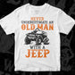 Old Man With a Jeep Hot Rod Editable Vector T-shirt Design in Ai Svg Png Files