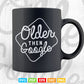 Older Than Google Birthday Retirement Teacher Vector T shirt Design Png Svg Cut Files