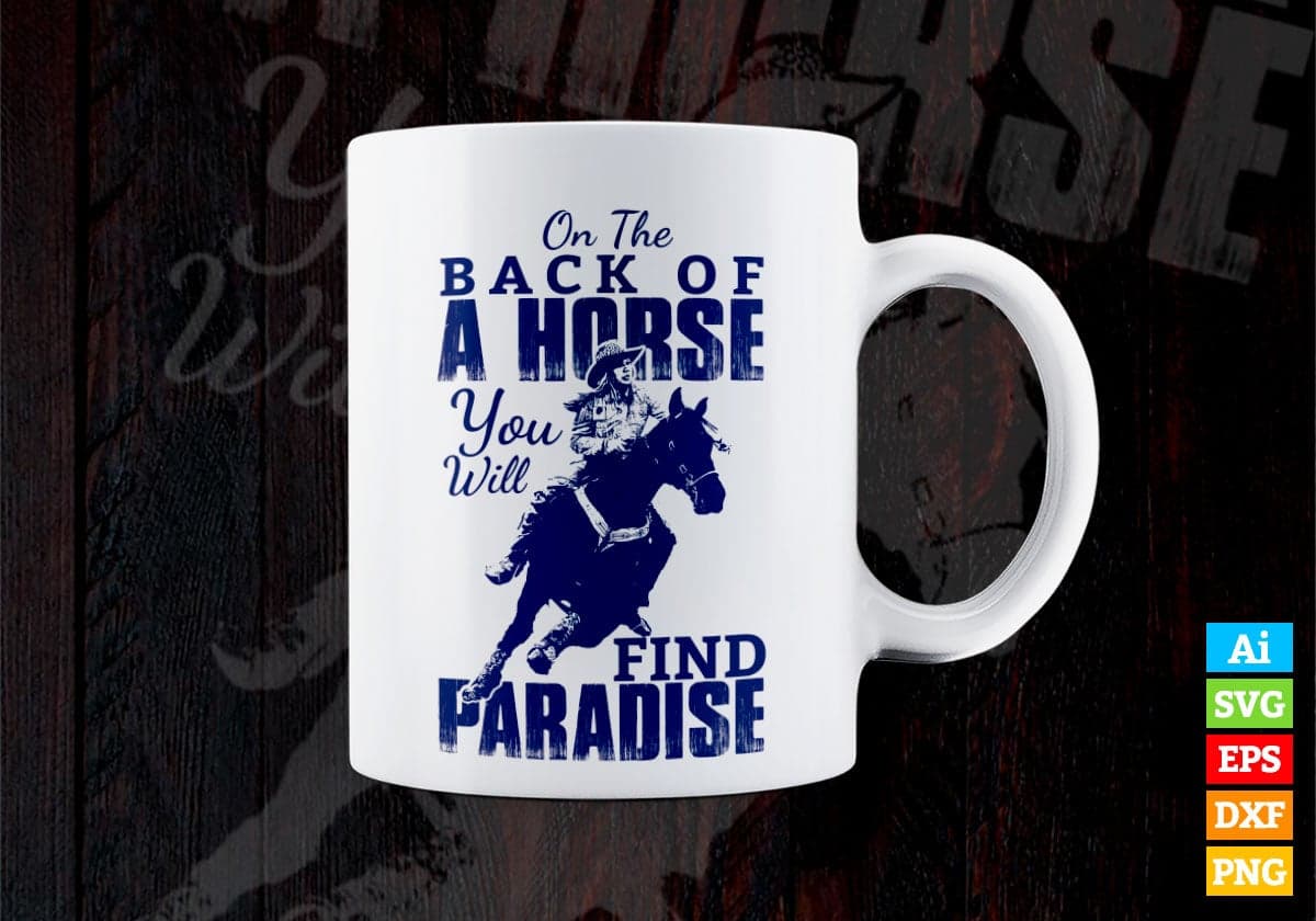 On The Back Of Horse You Will Find Paradise Vector T-shirt Design in Ai Svg Png Files