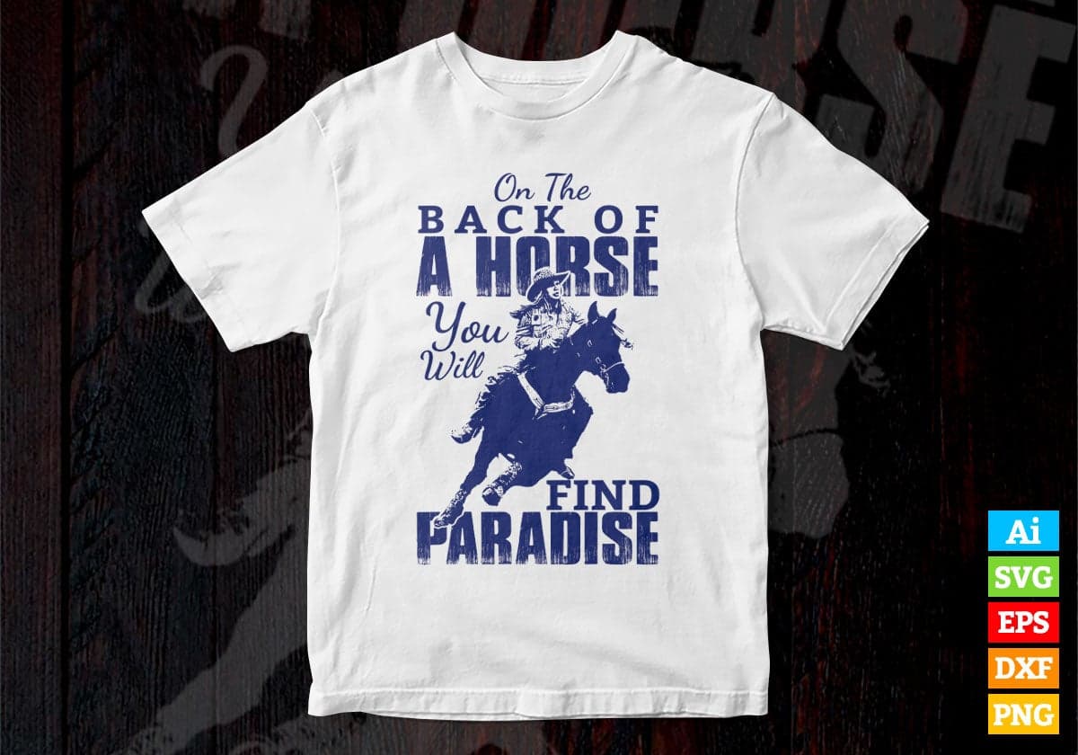 On The Back Of Horse You Will Find Paradise Vector T-shirt Design in Ai Svg Png Files
