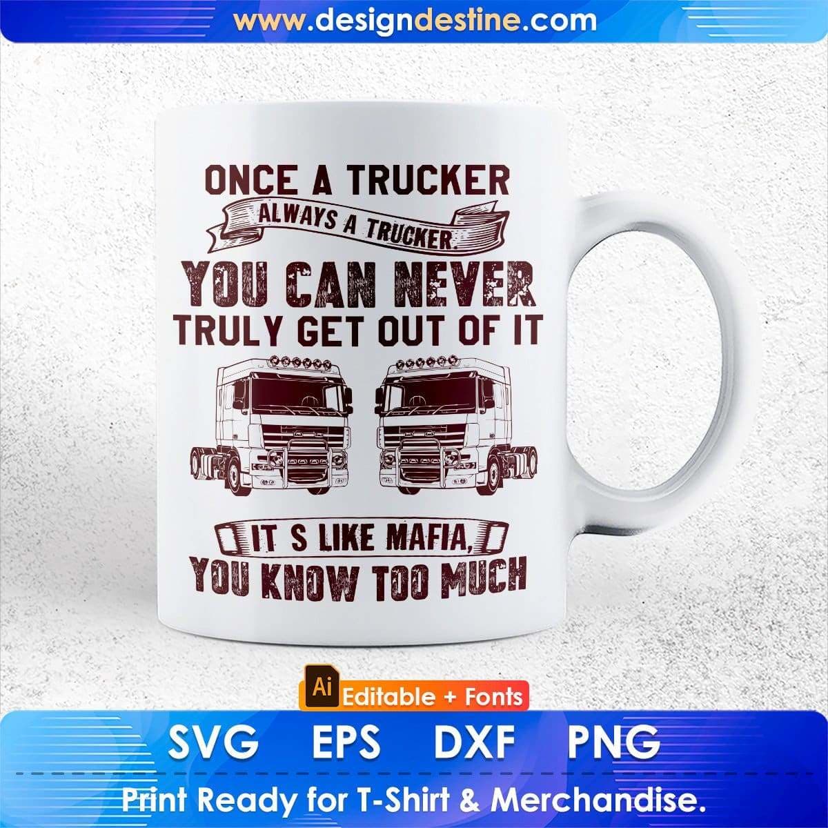 Once A Trucker Always A Trucker You Can Never Truly American Trucker Editable T shirt Design In Ai Svg Files
