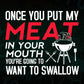 Once You Put My Meat in Your Mouth Funny Grilling Editable Vector T shirt Design in Ai Png Svg Files.