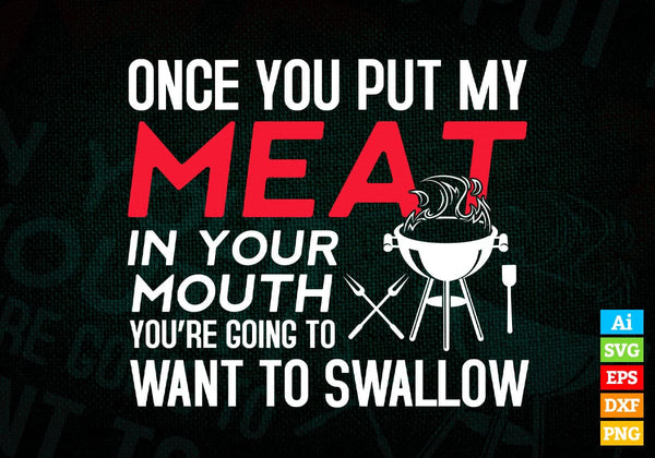 products/once-you-put-my-meat-in-your-mouth-funny-grilling-editable-vector-t-shirt-design-in-ai-801.jpg