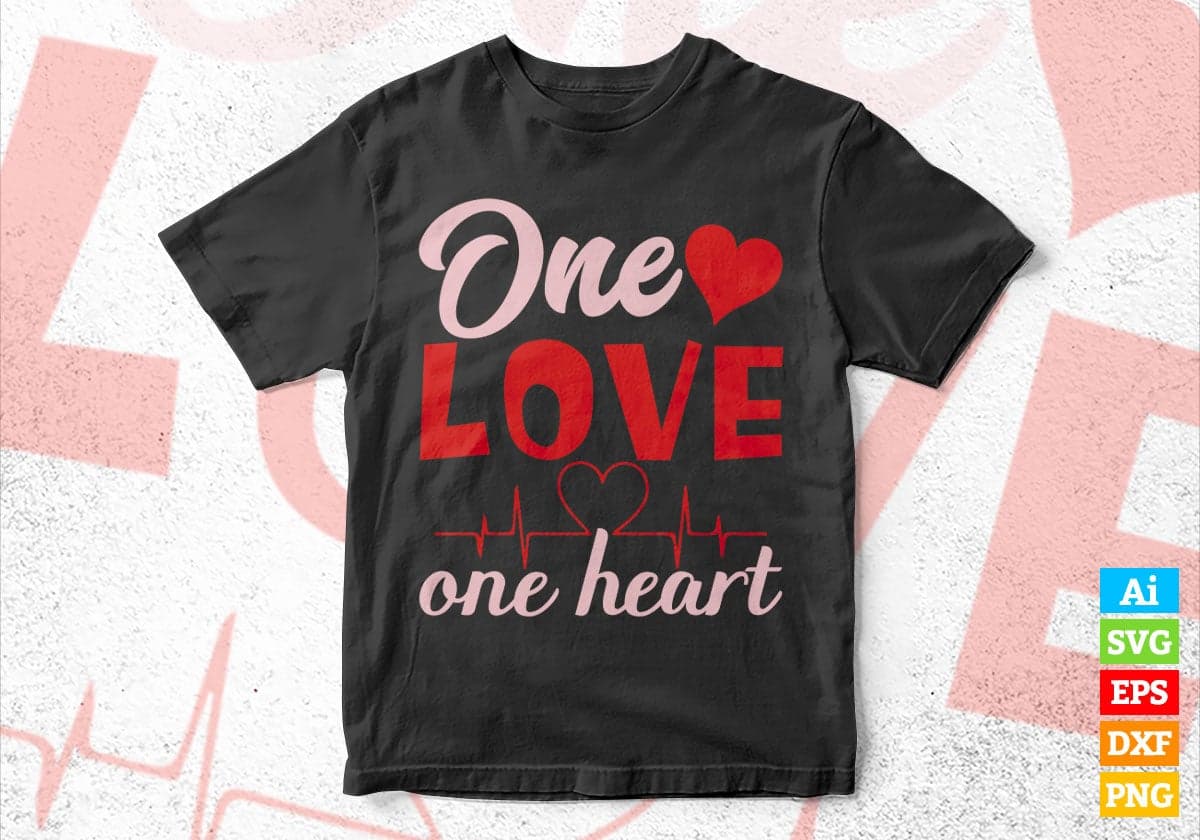 One Love One Heart Valentine's Day Editable Vector T-shirt Design in Ai Svg Png Files