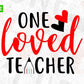 One Loved Teacher T shirt Design In Svg Png Cutting Printable Files