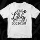 One Lucky Dog Mom Animal T shirt Design In Svg Png Cutting Printable Files