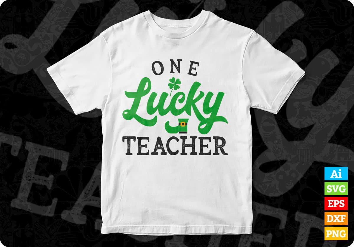 One Lucky Teacher St Patrick's Day Editable T-shirt Design in Ai Svg Printable Files