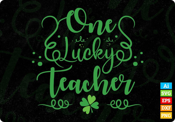 products/one-lucky-teacher-st-patricks-day-t-shirt-design-in-svg-png-cutting-printable-files-826.jpg