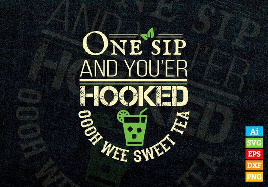 One Sip And You Are Hooked Oooh Wee Sweet Tea Drinking Vector T-shirt Design in Ai Svg Png Files