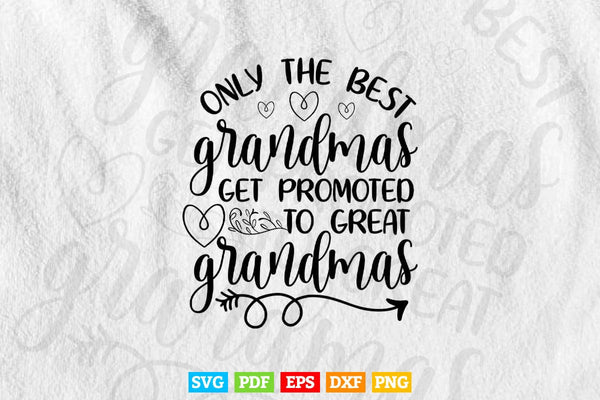 products/only-the-best-grandmas-get-promoted-to-great-grandma-svg-t-shirt-design-646.jpg