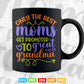 Only The Best Moms Get Promoted to Great Grandma Svg T shirt Design.
