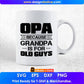 Opa Because Grandpa Is For Old Guys Editable T shirt Design In Ai Png Svg Cutting Printable Files
