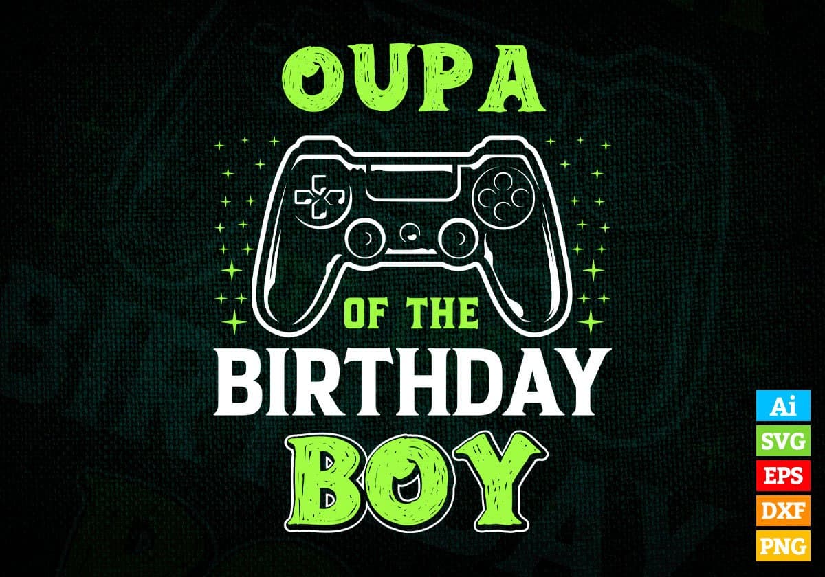 Oupa Of The Birthday Boy With Video Gamer Editable Vector T-shirt Design in Ai Svg Files