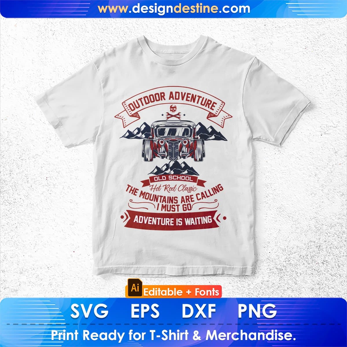 Outdoor Adventure Old School Hot Rod Auto Racing Editable T shirt Design In Ai Svg Files