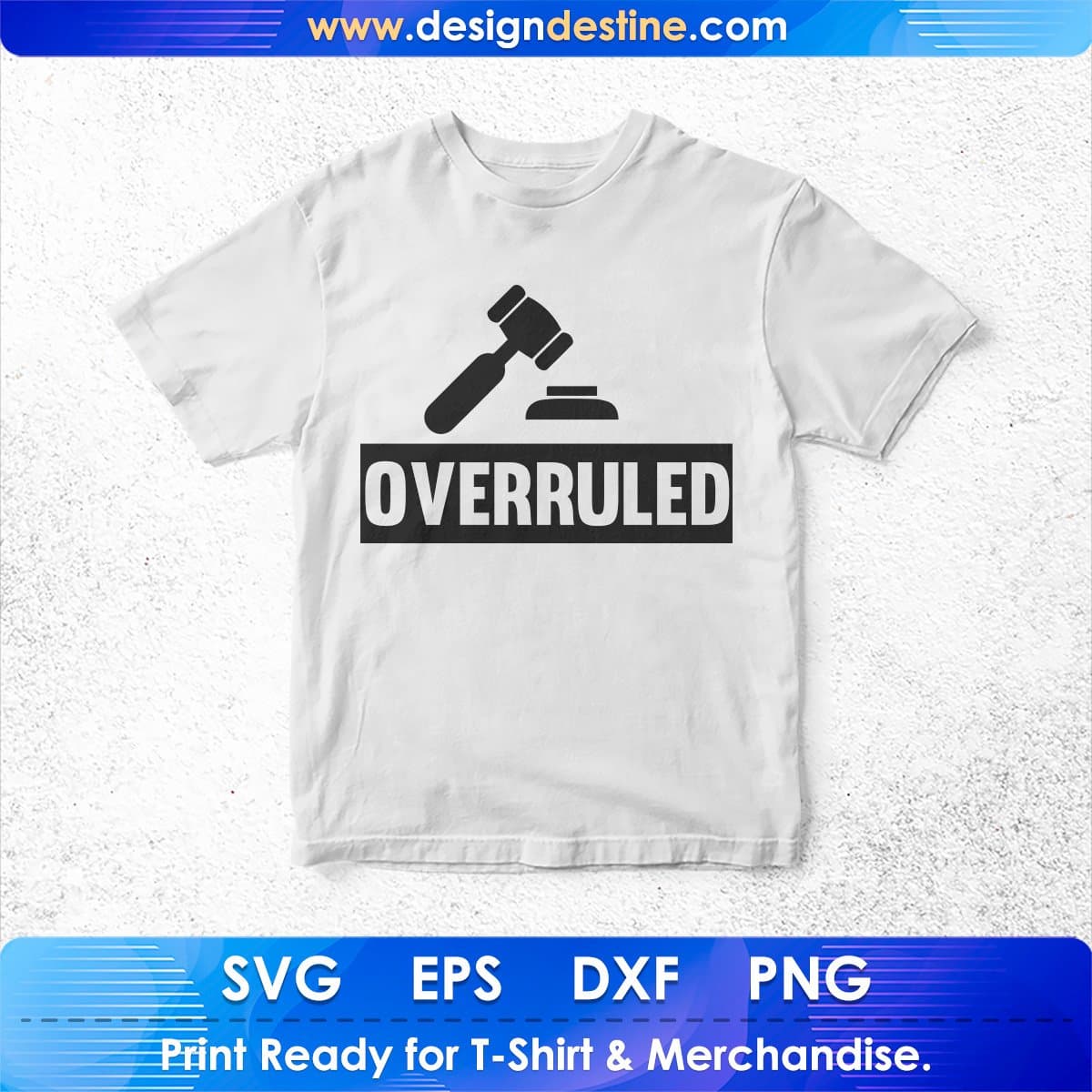 Overruled T shirt Design In Svg Png Cutting Printable Files