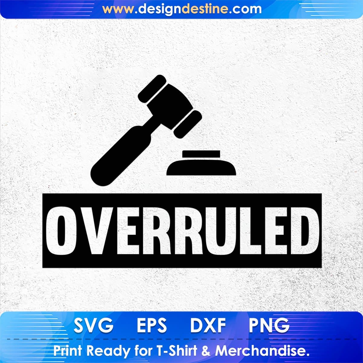 Overruled T shirt Design In Svg Png Cutting Printable Files