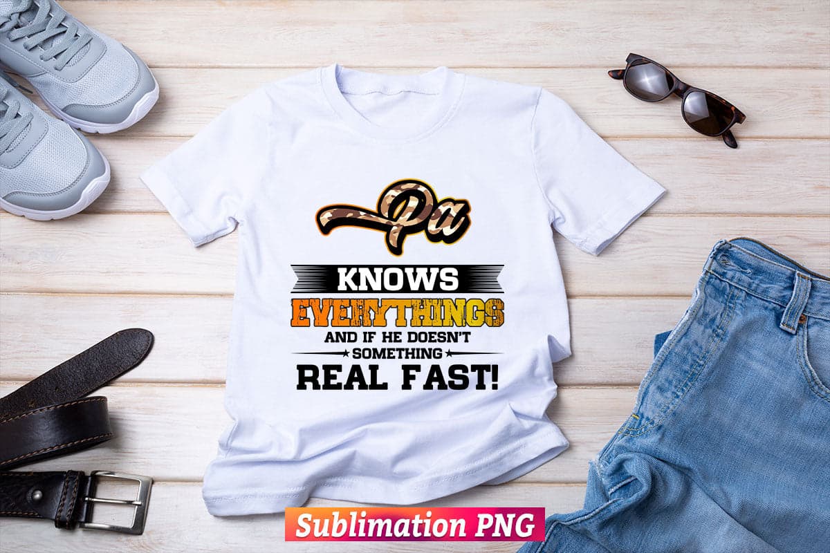 Pa Know Everything Dad Life Father's Day T shirt Design Png Sublimation File