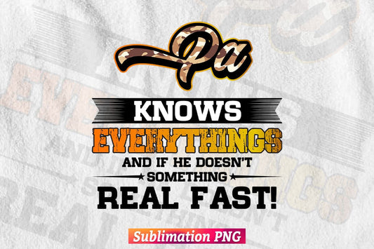 Pa Know Everything Dad Life Father's Day T shirt Design Png Sublimation File