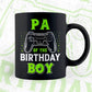 Pa Of The Birthday Boy With Video Gamer Editable Vector T-shirt Design in Ai Svg Files