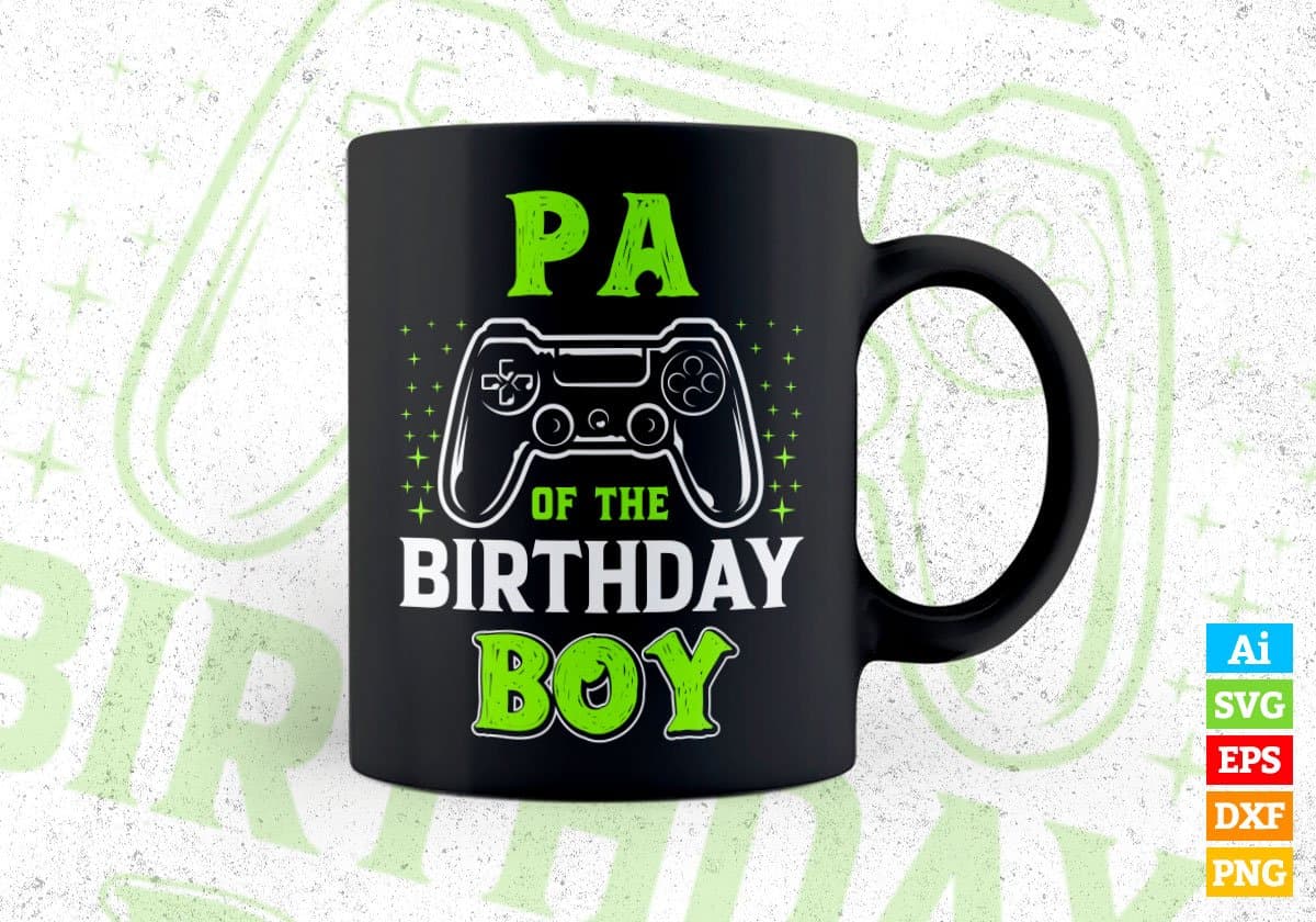 Pa Of The Birthday Boy With Video Gamer Editable Vector T-shirt Design in Ai Svg Files