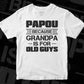 Papou Because Grandpa Is For Old Guys Editable T shirt Design In Ai Png Svg Cutting Printable Files
