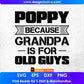 Pappy Because Grandpa Is For Old Guys Editable T shirt Design In Ai Png Svg Cutting Printable Files