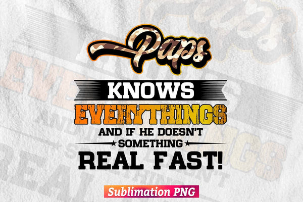 products/paps-know-everything-dad-fathers-day-t-shirt-design-png-sublimation-printable-files-170.jpg