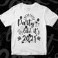 Party Like It's 2021 Happy New Year Vector T shirt Design In Svg Png Cutting Printable Files