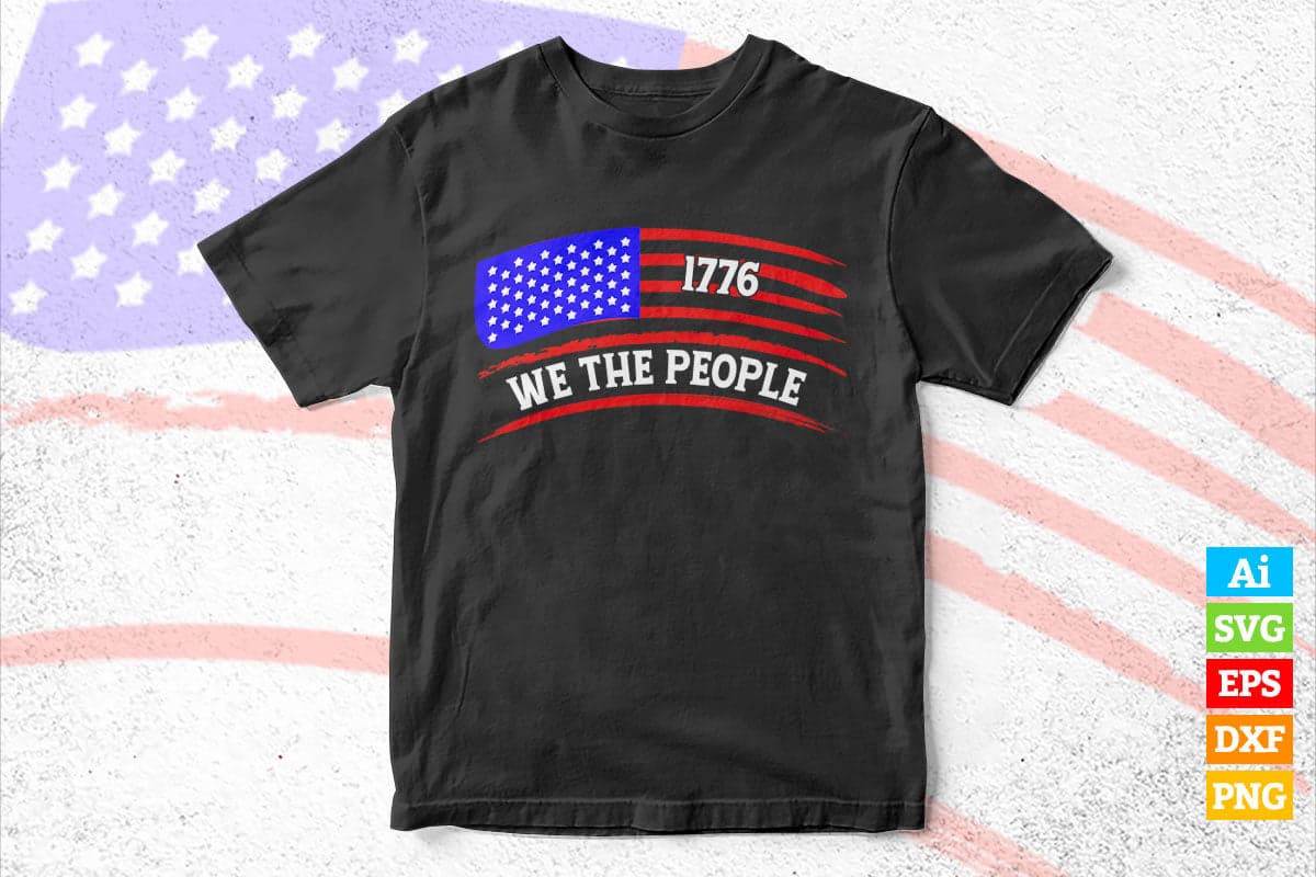 Patriotic We The People Vintage USA Flag 1776 Vector T shirt Design in Ai Png Svg Files.