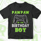 Pawpaw Of The Birthday Boy With Video Gamer Editable Vector T-shirt Design in Ai Svg Files
