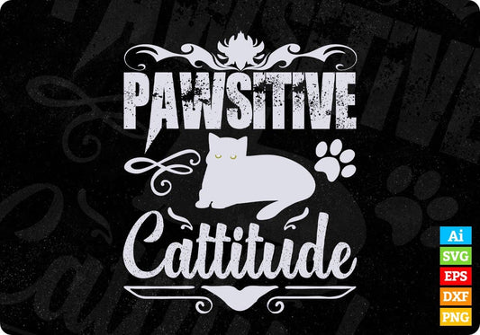 Pawsitive Cattitude Animal T shirt Design In Svg Png Cutting Printable Files