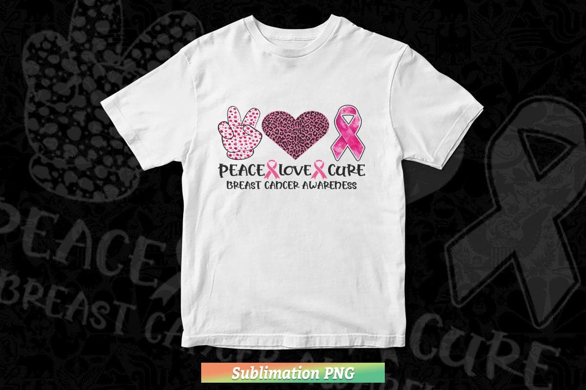 Peace Love Cure Pink Ribbon Cancer Breast Awareness Png Sublimation Files