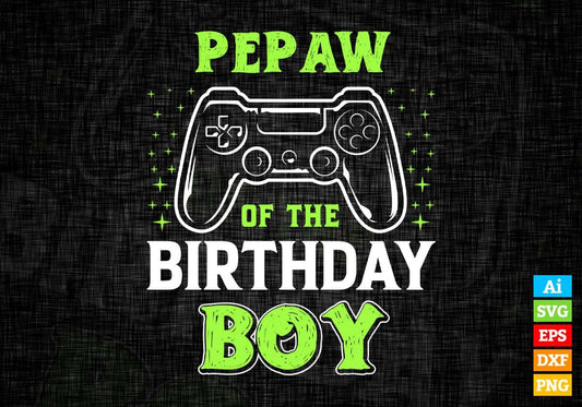 Pepaw Of The Birthday Boy With Video Gamer Editable Vector T-shirt Design in Ai Svg Files