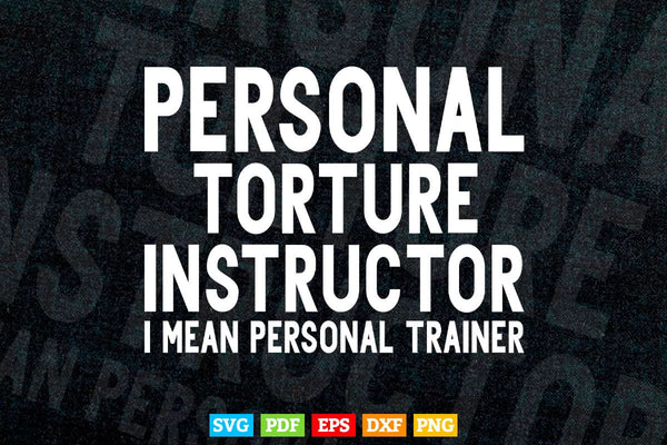 products/personal-torture-instructor-i-mean-personal-trainer-funny-svg-png-cut-files-117.jpg