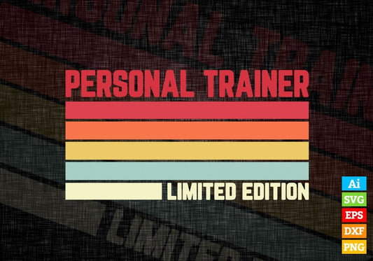 Personal Trainer Limited Edition Editable Vector T-shirt Designs Png Svg Files