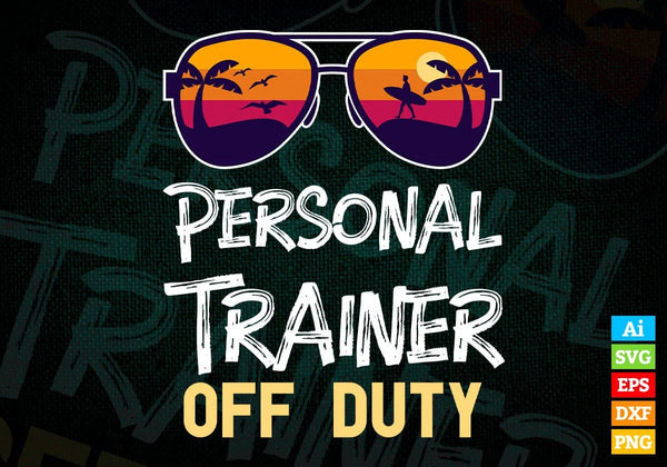 products/personal-trainer-off-duty-with-sunglass-funny-summer-gift-editable-vector-t-shirt-designs-916.jpg