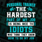 Personal Trainer The Hardest Part Of My Job Is Being Nice To Idiots Editable Vector T shirt Design In Svg Png Files