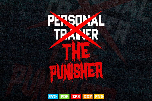 Personal Trainer The Punisher Funny Fitness Svg Png Cut Files.