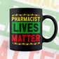 Pharmacist Lives Matter Editable Vector T-shirt Designs Png Svg Files
